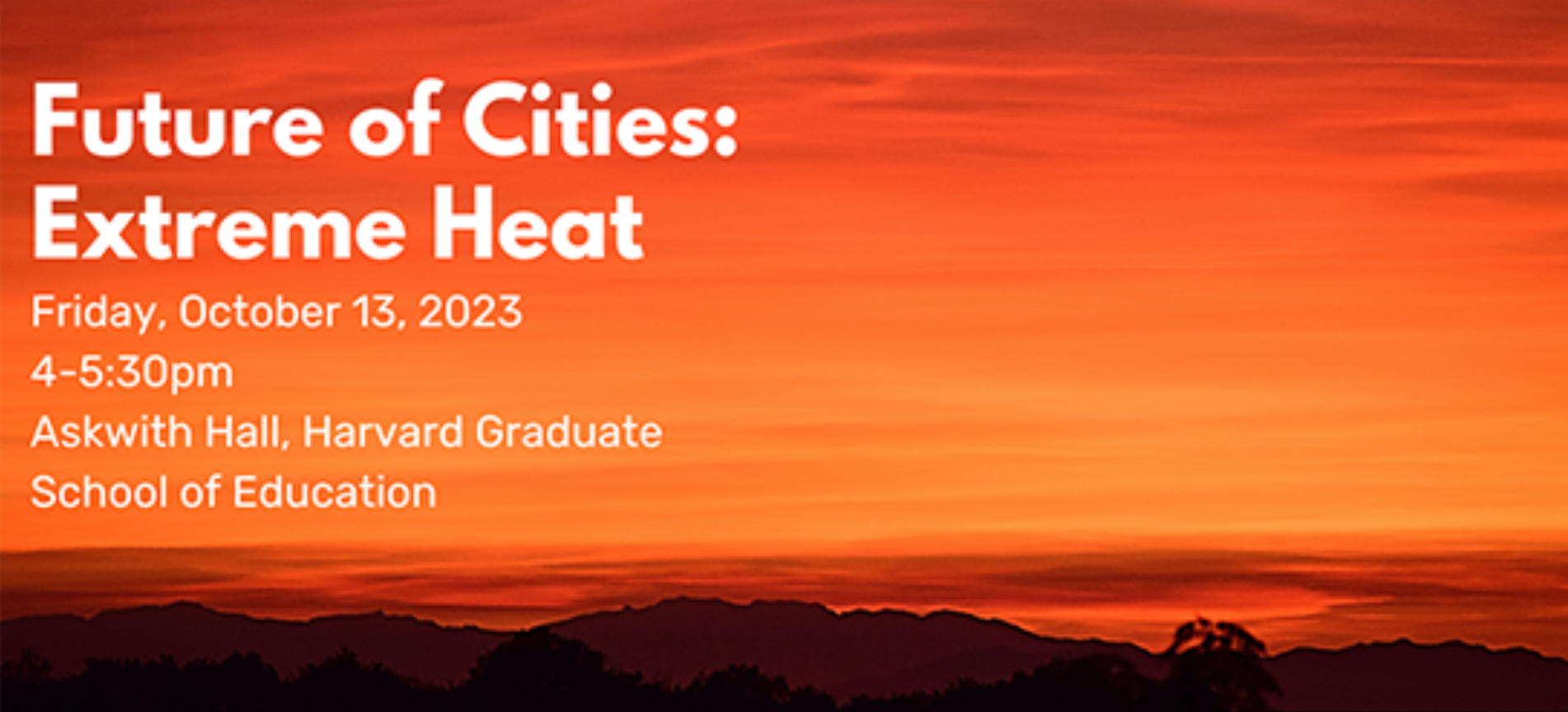 Future of Cities: Extreme Heat event graphic for Oct. 13, 4-5:30 pm.