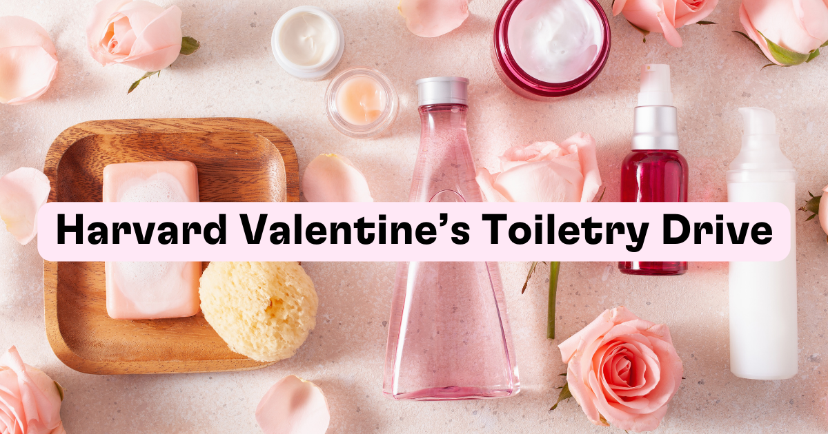 Harvard Valentine’s Toiletry Drive with photo of toiletries and roses.