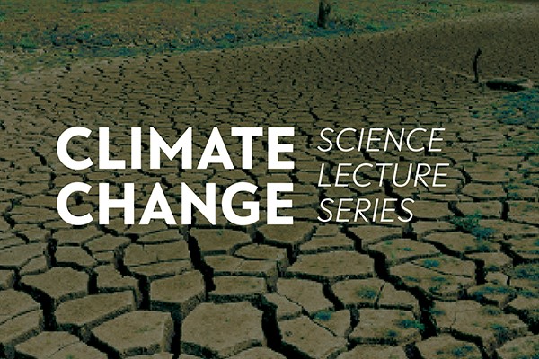 Climate Change Science Lecture Series