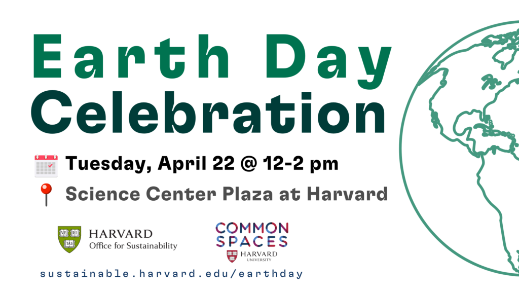 Earth Day Celebration on April 22, 2025 at Harvard's Science Center Plaza